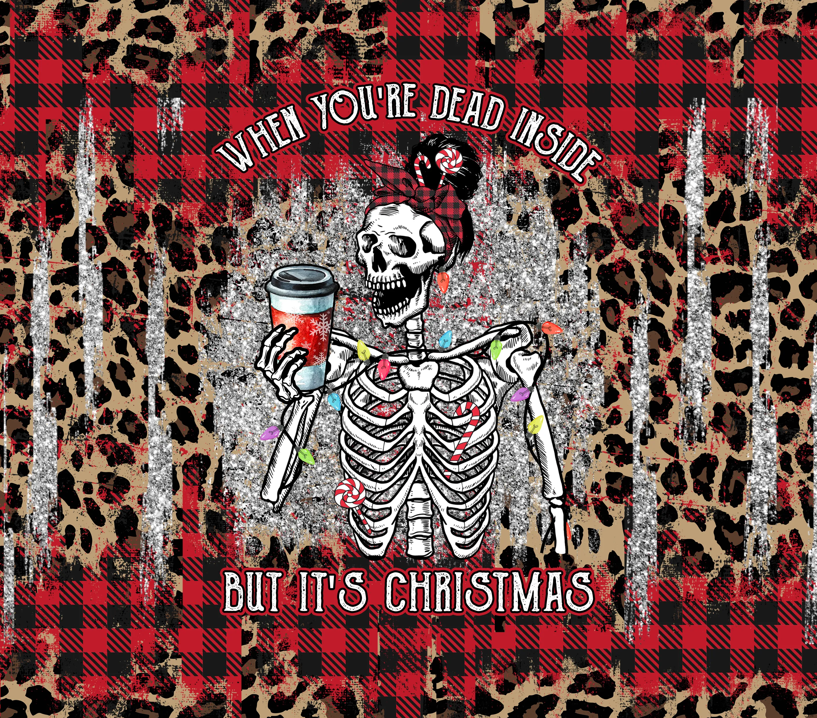 When Your Dead Inside But It's Christmas Tumbler Wrap